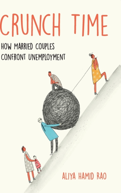 Crunch Time : How Married Couples Confront Unemployment, Hardback Book