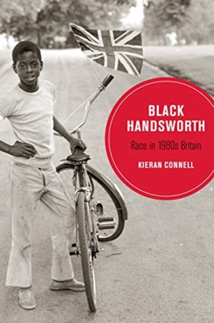 Black Handsworth : Race in 1980s Britain, Paperback / softback Book