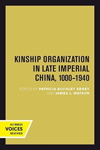 Kinship Organization in Late Imperial China, 1000-1940, Paperback / softback Book