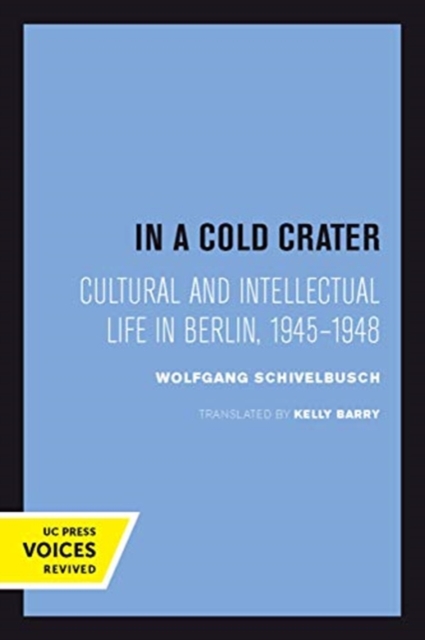 In a Cold Crater : Cultural and Intellectual Life in Berlin, 1945-1948, Paperback / softback Book