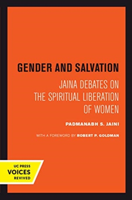 Gender and Salvation : Jaina Debates on the Spiritual Liberation of Women, Paperback / softback Book