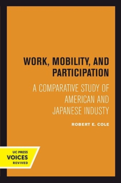 Work, Mobility, and Participation : A Comparative Study of American and Japanese Industry, Paperback / softback Book