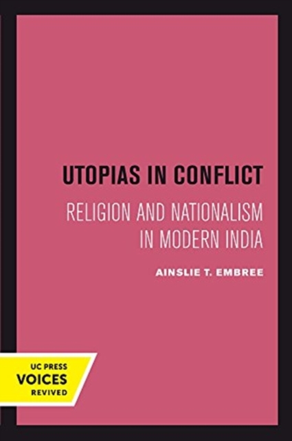 Utopias in Conflict : Religion and Nationalism in Modern India, Paperback / softback Book