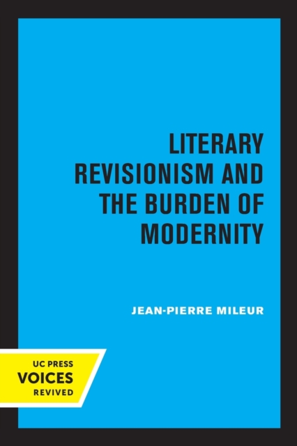 Literary Revisionism and the Burden of Modernity, Paperback / softback Book