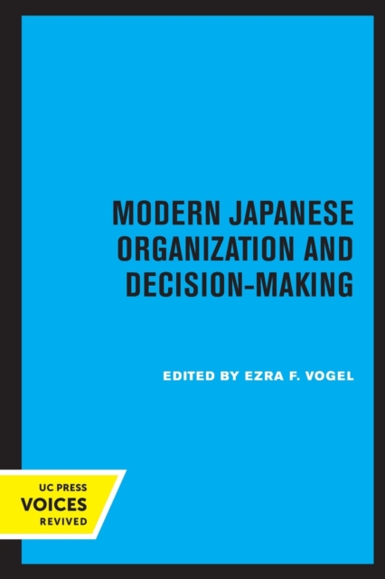 Modern Japanese Organization and Decision-Making, Paperback / softback Book