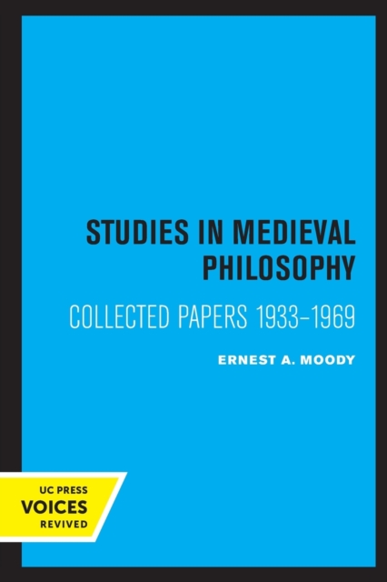 Studies in Medieval Philosophy, Science, and Logic : Collected Papers 1933-1969, Paperback / softback Book