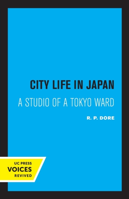 City Life in Japan : A Study of a Tokyo Ward, Paperback / softback Book