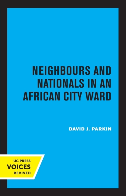 Neighbours and Nationals in an African City Ward, Paperback / softback Book