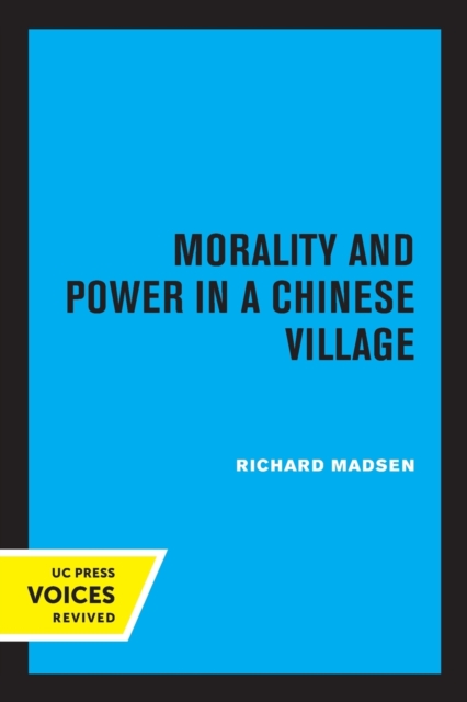 Morality and Power in a Chinese Village, Paperback / softback Book