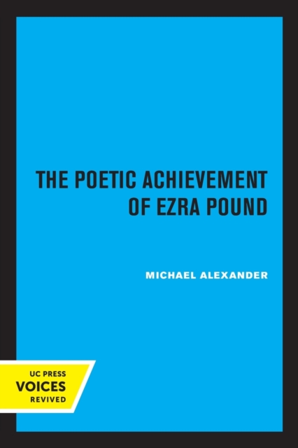 The Poetic Achievement of Ezra Pound, Paperback / softback Book