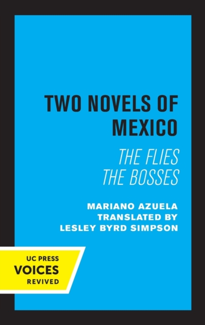Two Novels of Mexico : The Flies and The Bosses, Paperback / softback Book