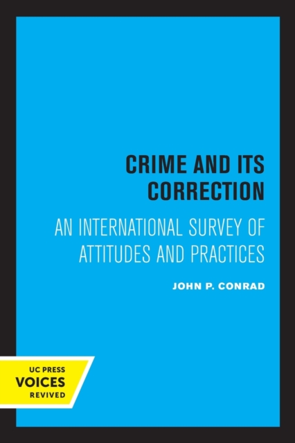 Crime and Its Correction : An International Survey of Attitudes and Practices, Paperback / softback Book