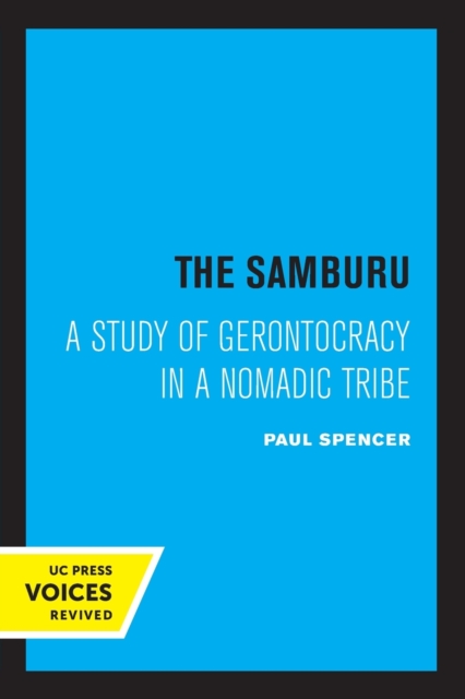 The Samburu : A Study of Gerontocracy in a Nomadic Tribe, Paperback / softback Book