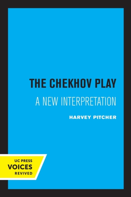 The Chekhov Play : A New Interpretation, Paperback / softback Book