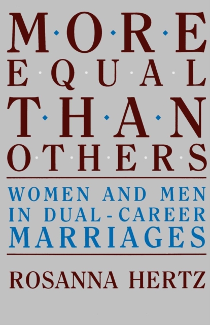 More Equal Than Others : Women and Men in Dual-Career Marriages, EPUB eBook