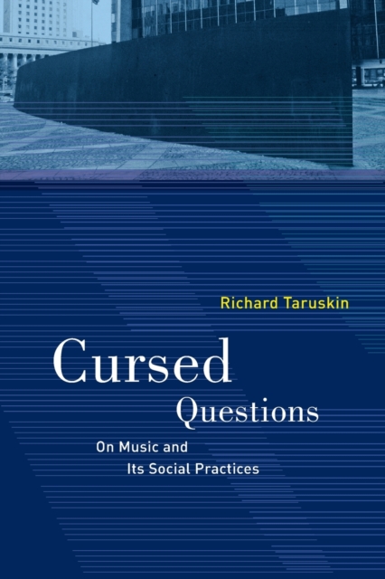 Cursed Questions : On Music and Its Social Practices, Paperback / softback Book