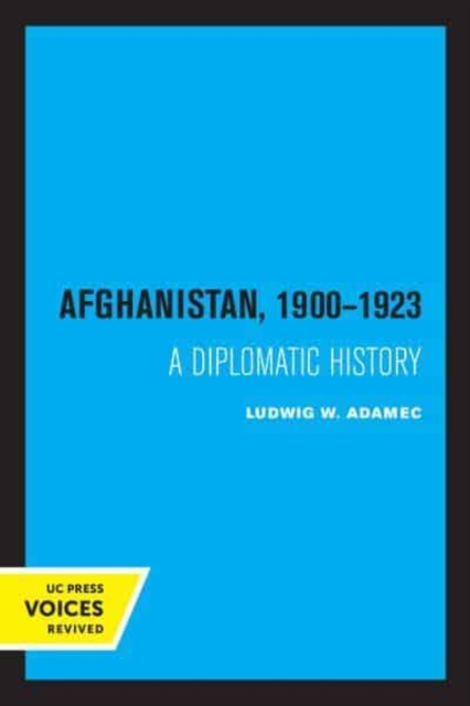 Afghanistan 1900 - 1923 : A Diplomatic History, Paperback / softback Book
