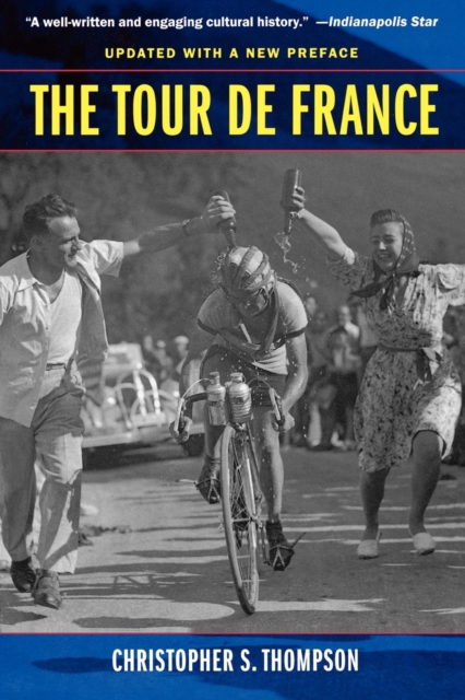 The Tour de France, Updated with a New Preface : A Cultural History, EPUB eBook