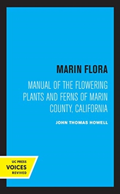 Marin Flora : Manual of the Flowering Plants and Ferns of Marin County, California, Hardback Book