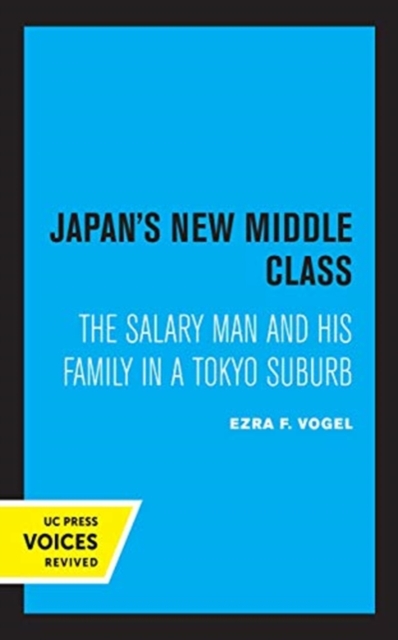 Japan's New Middle Class : The Salary Man and His Family in a Tokyo Suburb, Hardback Book