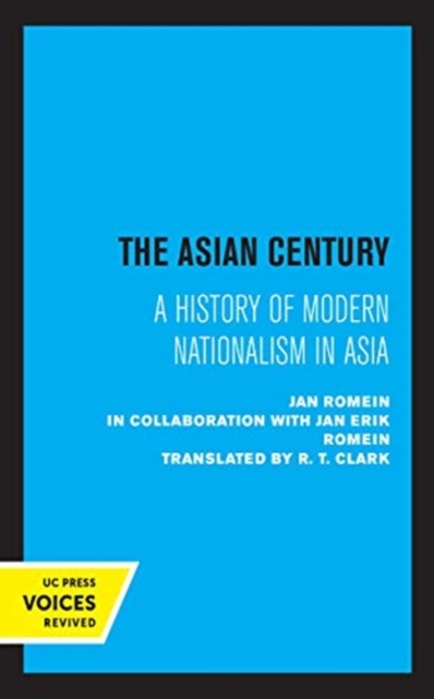 The Asian Century : A History of Modern Nationalism in Asia, Hardback Book