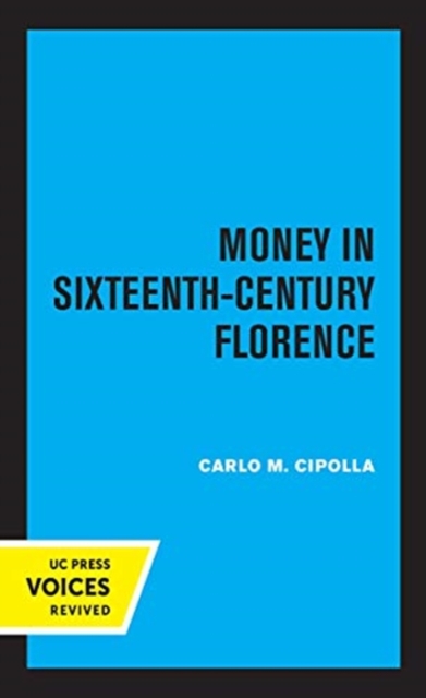 Money in Sixteenth-Century Florence, Hardback Book