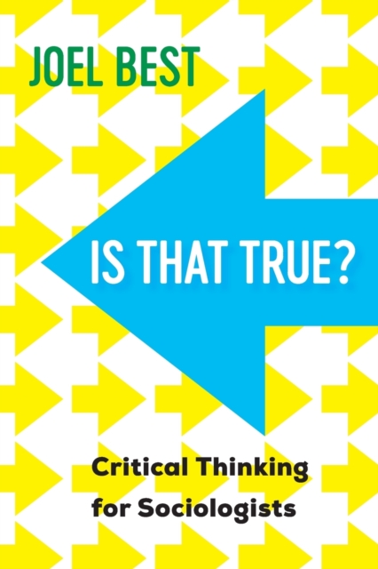 Is That True? : Critical Thinking for Sociologists, Paperback / softback Book
