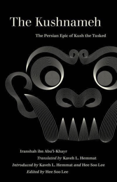 The Kushnameh : The Persian Epic of Kush the Tusked, Paperback / softback Book