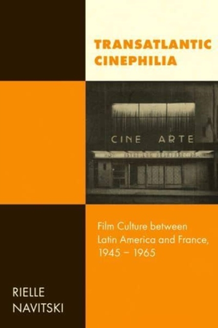 Transatlantic Cinephilia : Film Culture between Latin America and France, 1945–1965, Paperback / softback Book