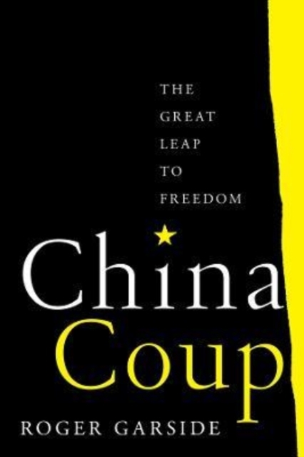 China Coup : The Great Leap to Freedom, Paperback / softback Book