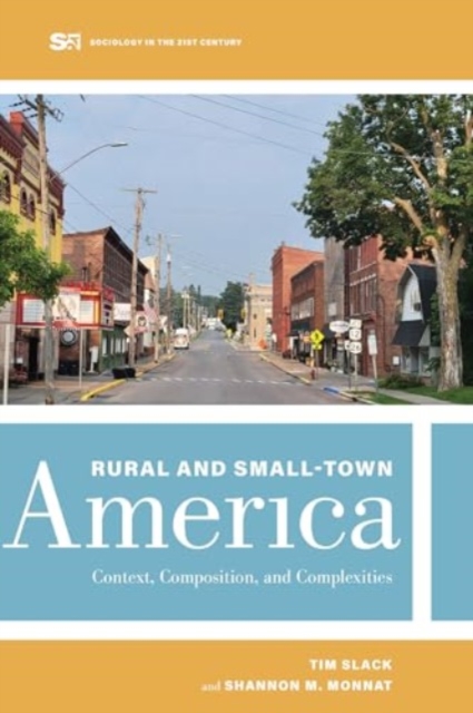 Rural and Small-Town America : Context, Composition, and Complexities, Hardback Book