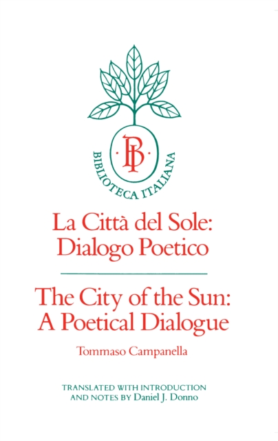 The City of the Sun : A Poetical Dialogue (La Citta del Sole: Dialogo Poetico), EPUB eBook