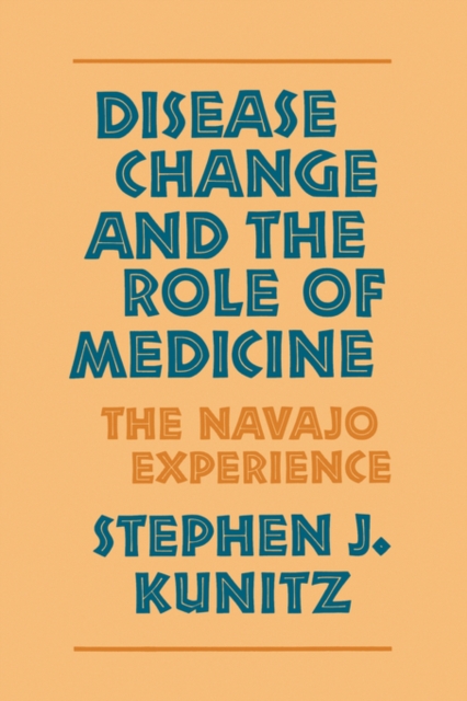Disease Change and the Role of Medicine : The Navajo Experience, PDF eBook