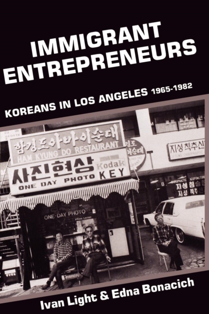 Immigrant Entrepreneurs : Koreans in Los Angeles, 1965-1982, EPUB eBook
