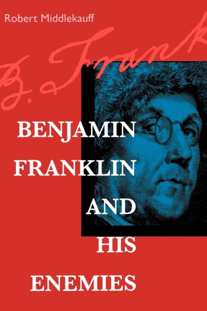 Benjamin Franklin and His Enemies, EPUB eBook