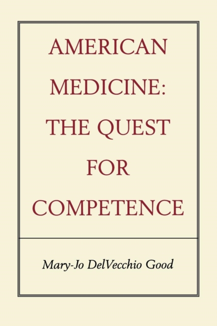 American Medicine : The Quest for Competence, EPUB eBook