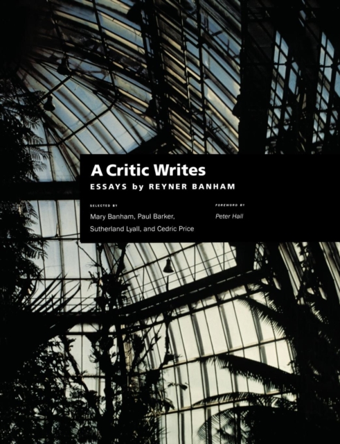A Critic Writes : Selected Essays by Reyner Banham, EPUB eBook