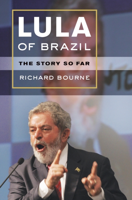Lula of Brazil : The Story So Far, EPUB eBook