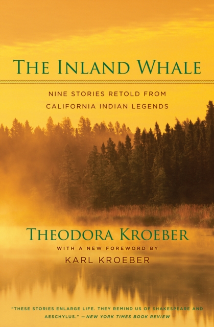 The Inland Whale : Nine Stories Retold from California Indian Legends, PDF eBook
