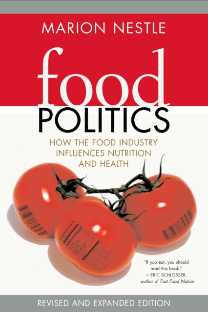 Food Politics : How the Food Industry Influences Nutrition and Health, PDF eBook