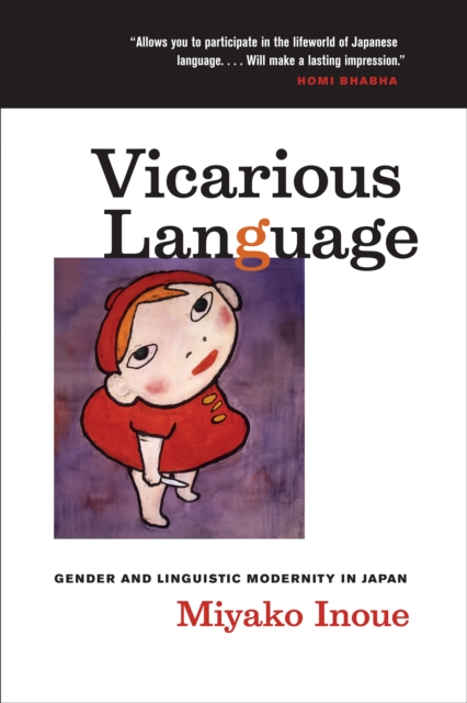 Vicarious Language : Gender and Linguistic Modernity in Japan, PDF eBook