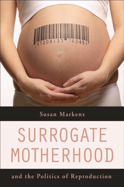 Surrogate Motherhood and the Politics of Reproduction, PDF eBook