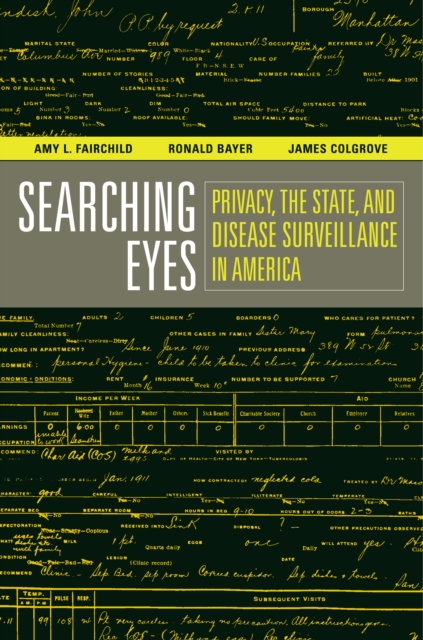 Searching Eyes : Privacy, the State, and Disease Surveillance in America, PDF eBook