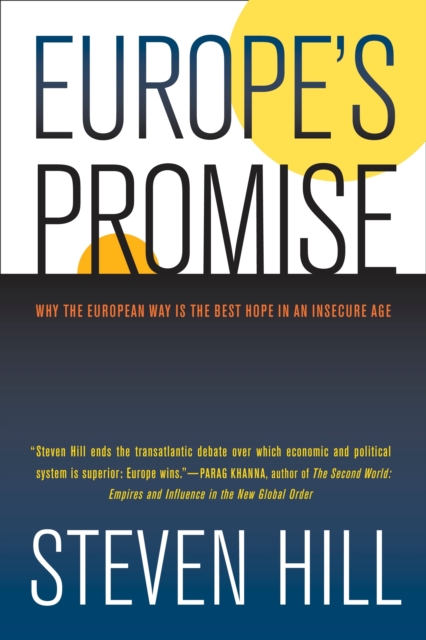 Europe's Promise : Why the European Way Is the Best Hope in an Insecure Age, EPUB eBook