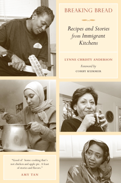 Breaking Bread : Recipes and Stories from Immigrant Kitchens, EPUB eBook