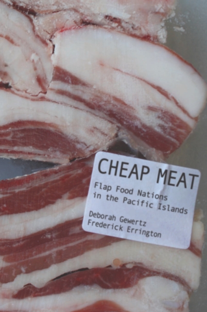 Cheap Meat : Flap Food Nations in the Pacific Islands, EPUB eBook