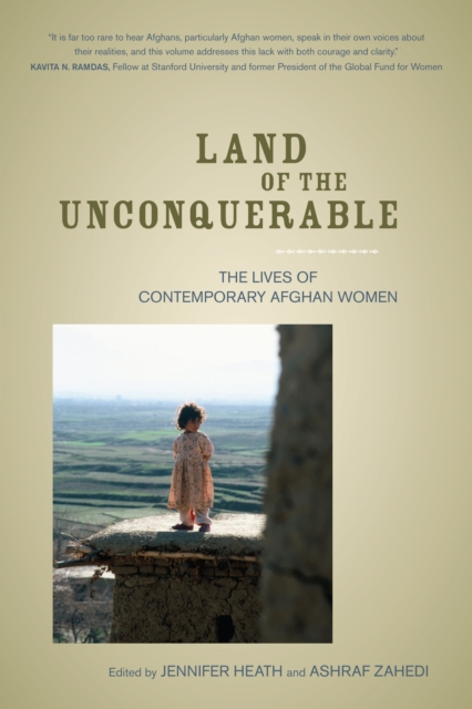Land of the Unconquerable : The Lives of Contemporary Afghan Women, EPUB eBook