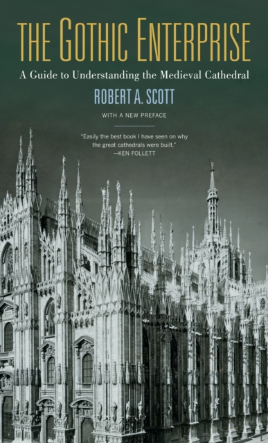 The Gothic Enterprise : A Guide to Understanding the Medieval Cathedral, EPUB eBook