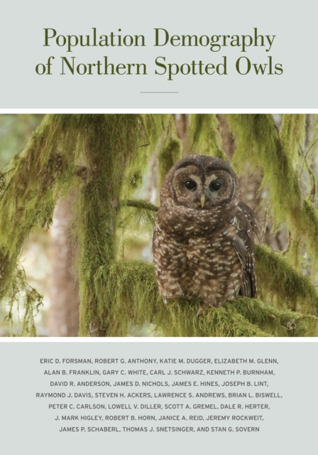 Population Demography of Northern Spotted Owls : Published for the Cooper Ornithological Society, EPUB eBook