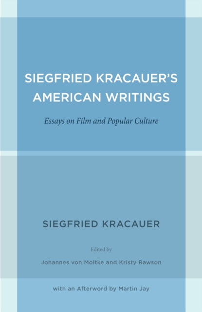 Siegfried Kracauer's American Writings : Essays on Film and Popular Culture, EPUB eBook
